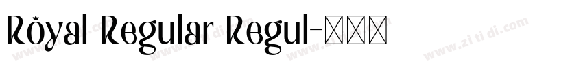 Royal Regular Regul字体转换